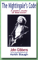 The Nightingale's Code: a poetic study of Bob Dylan by John Gibbens
