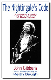 The Nightingale's Code: a poetic study of Bob Dylan by John Gibbens